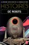 [La grande anthologie de la science fiction 02] • Histoires de Robots